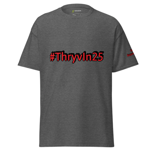 Unisex #ThryvIn25 T-Shirt